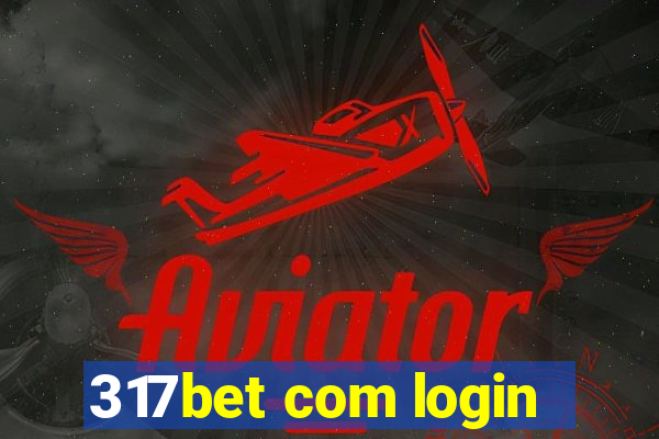 317bet com login